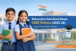 Maharashtra rajya mandal CBSE pattern 2025 – state board schools new curriculum
