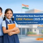 Maharashtra rajya mandal CBSE pattern 2025 – state board schools new curriculum